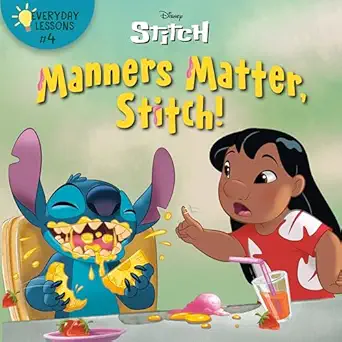 everyday lessons #4 manners matter stitch 1st edition rh disney ,disney storybook art team 0736443932,