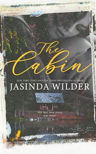the cabin 1st edition jasinda wilder 1948445530, 978-1948445535