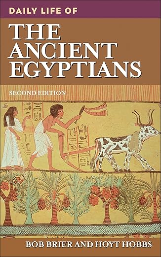 daily life of the ancient egyptians 1st edition bob m brier ,hoyt hobbs 0313353069, 978-0313353062