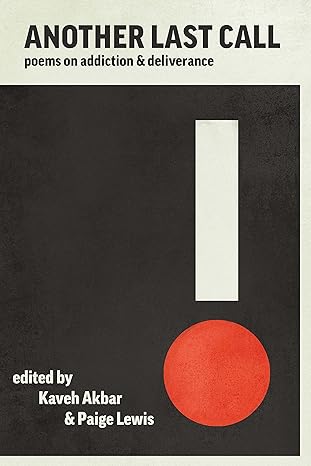 another last call poems on addiction and deliverance 1st edition kaveh akbar ,paige lewis ,joy harjo