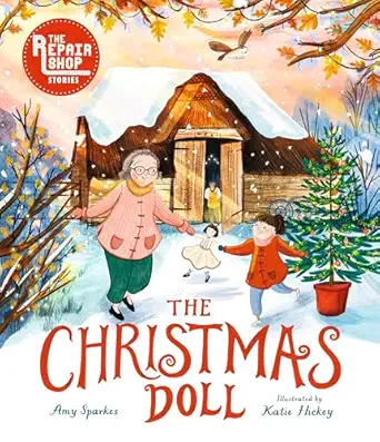 the christmas doll a repair shop story 1st edition amy sparkes ,katie hickey 1536231363, 978-1536231366