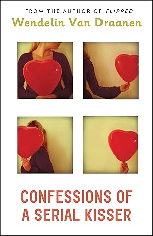confessions of a serial kisser 1st edition wendelin van draanen 0375842497, 978-0375842498