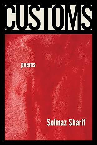 customs poems 1st edition solmaz sharif 1644450798, 978-1644450796