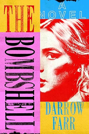 the bombshell a novel 1st edition darrow farr 0593833244, 978-0593833247