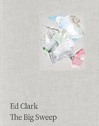 ed clark the big sweep chronicles of a life 1926a 2019 1st edition jack whittenjudith wilsonquincy troupejake