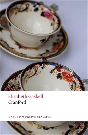cranford 1st edition elizabeth gaskell ,elizabeth porges watson ,dinah birch 0199558302, 978-0199558308