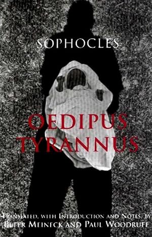 oedipus tyrannus 1st edition sophocles ,peter meineck ,paul woodruff 0872204936, 978-0872204935