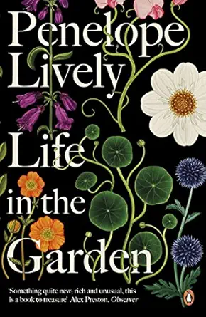 life in the garden a bbc radio 4 book of the week 2017 1st edition penelope lively 0241982189, 978-0241982181