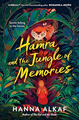 hamra and the jungle of memories 1st edition hanna alkaf 0063207966, 978-0063207967