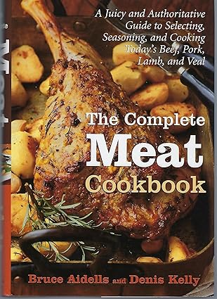 the complete meat cookbook 1st edition bruce aidells ,denis kelly 061813512x, 978-0618135127