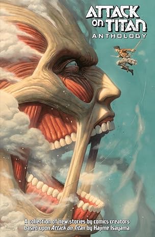 attack on titan anthology 1st edition scott snyder ,gail simone ,faith erin hicks ,tomer hanuka ,hajime