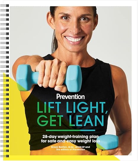 lift light get lean 28 day weight training plan for safe and easy weight loss 1st edition prevention