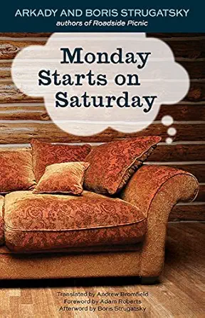 monday starts on saturday 1st edition boris strugatsky ,arkady strugatsky ,andrew bromfield ,adam roberts