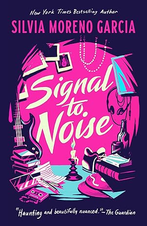 signal to noise 1st edition silvia moreno garcia 1786186446, 978-1786186447