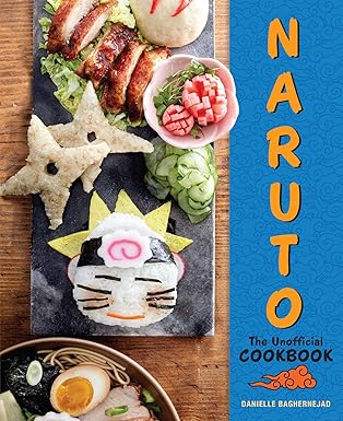 naruto the unofficial cookbook 1st edition danielle baghernejad 1958862142, 978-1958862148