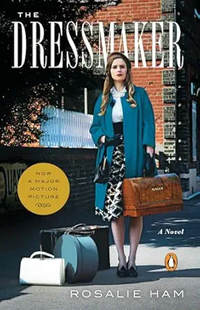 the dressmaker a novel 1st edition rosalie ham 0143129066, 978-0143129066