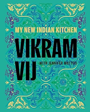 my new indian kitchen 1st edition vikram vij ,jennifer muttoo 1773272616, 978-1773272610