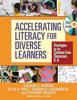accelerating literacy for diverse learners strategies for the common core classroom ka 8 1st edition socorro
