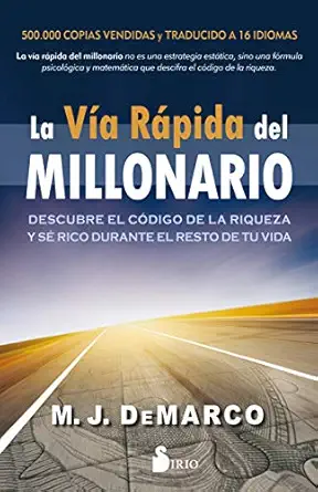 la va a ra pida del millonario descubre el ca digo de la riqueza y se rico el resto de tu vida 1st edition m
