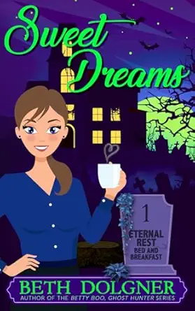 sweet dreams 1st edition beth dolgner 1736572423, 978-1736572429