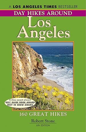 day hikes around los angeles 6th 160 great hikes 1st edition robert stone 1573420719, 978-1573420716