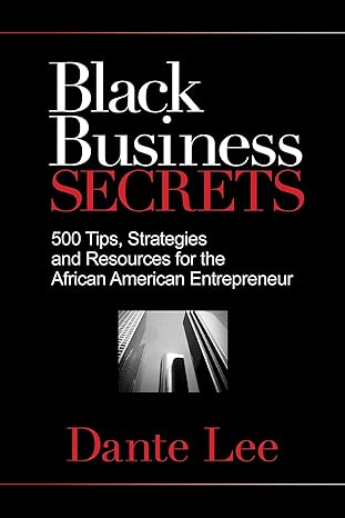 black business secrets 500 tips strategies and resources for the african american entrepreneur 1st edition