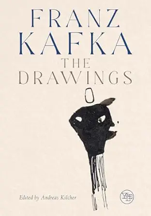 franz kafka the drawings 1st edition andreas kilcher ,pavel schmidt ,kurt beals ,judith butler 0300260660,