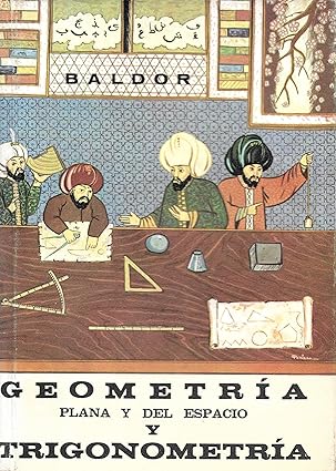geometria y trigonometria 1st edition j aurelio baldor ,marcelo santalo sors ,pablo e suardiaz calvet ,dr