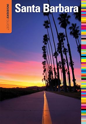 insiders guidea to santa barbara 1st edition leslie westbrook 0762773235, 978-0762773237