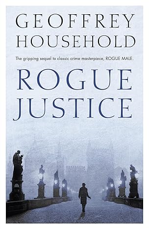 rogue justice 1st edition geoffrey household 1780222106, 978-1780222103