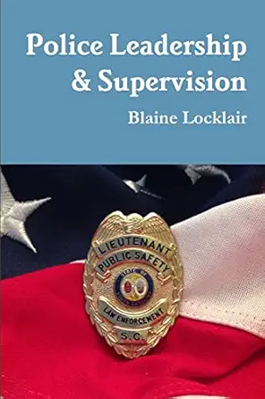 police leadership and supervision 1st edition blaine locklair 1304112756, 978-1304112750