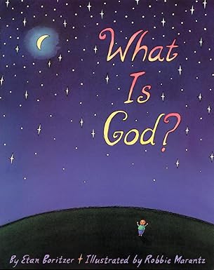 what is god 1st edition etan boritzer ,robbie marantz 0920668887, 978-0920668887