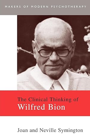 the clinical thinking of wilfred bion 1st edition neville symington ,joan symington 0415093538, 978-0415093538