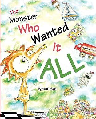 the monster who wanted it all a book about gratitude 1st edition andi green 0991495276, 978-0991495276