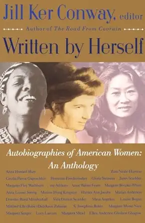 written by herself autobiographies of american women an anthology 1st edition jill ker conway 0679736336,