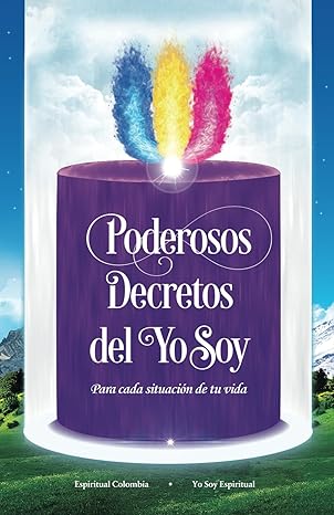 poderosos decretos del yo soy decretos de los maestros ascendidos 1st edition yo soy espiritual 9584939319,