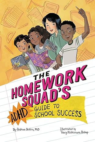 the homework squads adhd guide to school success 1st edition joshua shifrin ,tracy bishop 1433833751,