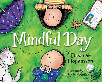mindful day 1st edition deborah hopkinson ,shirley ng benitez 1683642791, 978-1683642794