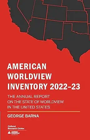 american worldview inventory 2022 23 1st edition george barna 1735776386, 978-1735776385