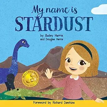my name is stardust 1st edition bailey harris ,douglas harris ,richard dawkins 1952843383, 978-1952843389