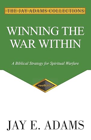 winning the war within 1st edition jay e adams 1949737470, 978-1949737479