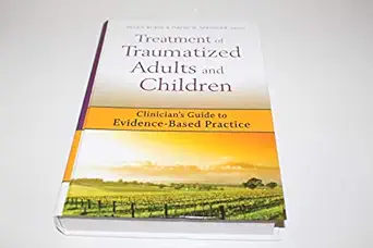 treatment of traumatized adults and children clinicians guide to evidence based practice 1st edition allen