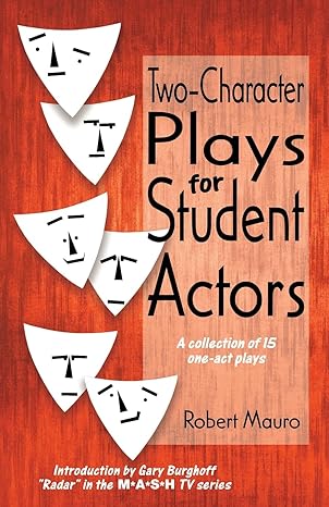 two character plays for student actors a collection of 15 one act plays 1st edition robert mauro ,gary