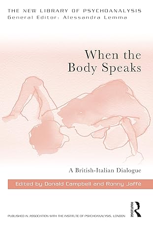 when the body speaks 1st edition donald campbell ,ronny jaffe 1032055537, 978-1032055534