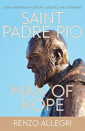 saint padre pio man of hope 1st edition renzo allegri 1632532867, 978-1632532862