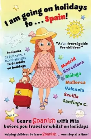i am going on holidays to spain a fun travel guide and activity book for children to learn spanish before or