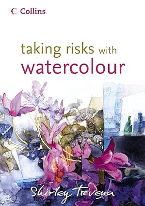taking risks with watercolour 1st edition shirley trevena 000713326x, 978-0007133260