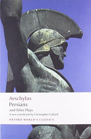 persians and other plays 1st edition aeschylus ,christopher collard 0192832824, 978-0192832825