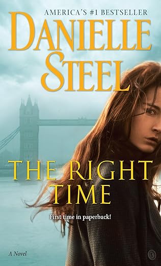 the right time a novel 1st edition danielle steel 1101883960, 978-1101883969