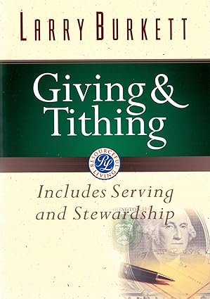 giving and tithing includes serving and stewardship 1st edition larry burkett 0802437370, 978-0802437372